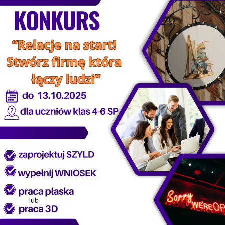 "Relacje na start! Stwórz firmę, która łączy ludzi" - konkurs plastyczno-przedsiębiorczy dla uczniów klas 4-6 SP.