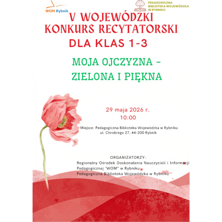 „Moja Ojczyzna – zielona i piękna” - V Wojewódzki Konkurs Recytatorski dla klas I-III SP