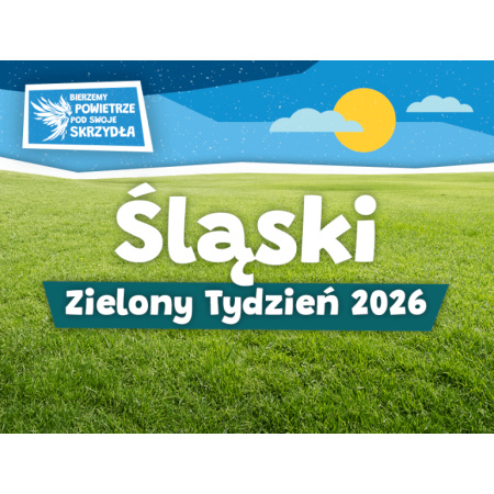 "Śląsk oddycha przyszłością.": Zielony Tydzień Unii Europejskiej 2026 w województwie śląskim.