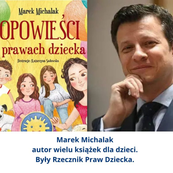 Niezwykłe lekcje z Markiem Michalakiem. Jak rozmawiać z dziećmi o emocjach i prawach, czerpiąc z jego książek?