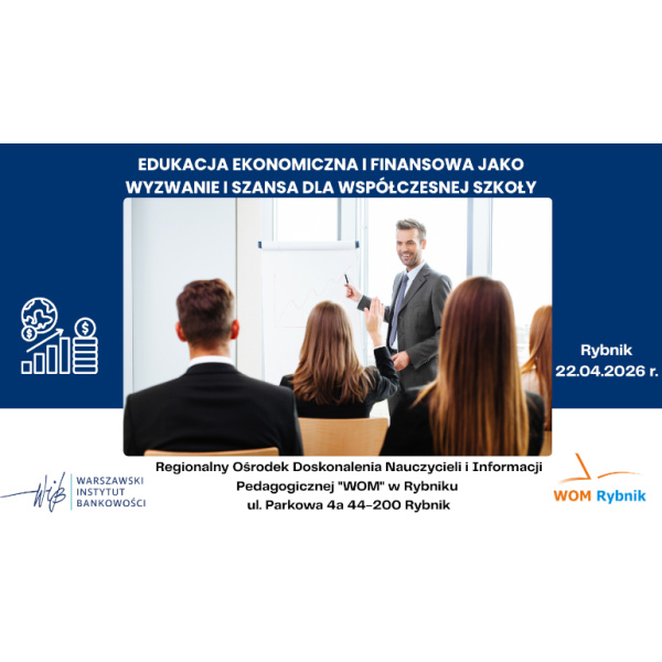 Edukacja ekonomiczna i finansowa jako wyzwanie i szansa dla współczesnej szkoły